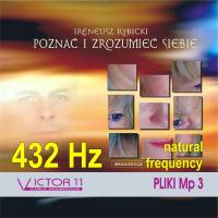 Poznać i Zrozumieć Siebie 432 hz Ireneusz Rybicki